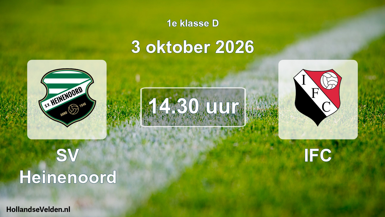 Geplande wedstrijd: SV Heinenoord - IFC (3 oktober 2026)
