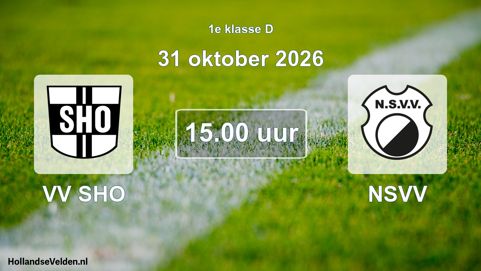 Geplande wedstrijd: VV SHO - NSVV (31 oktober 2026)