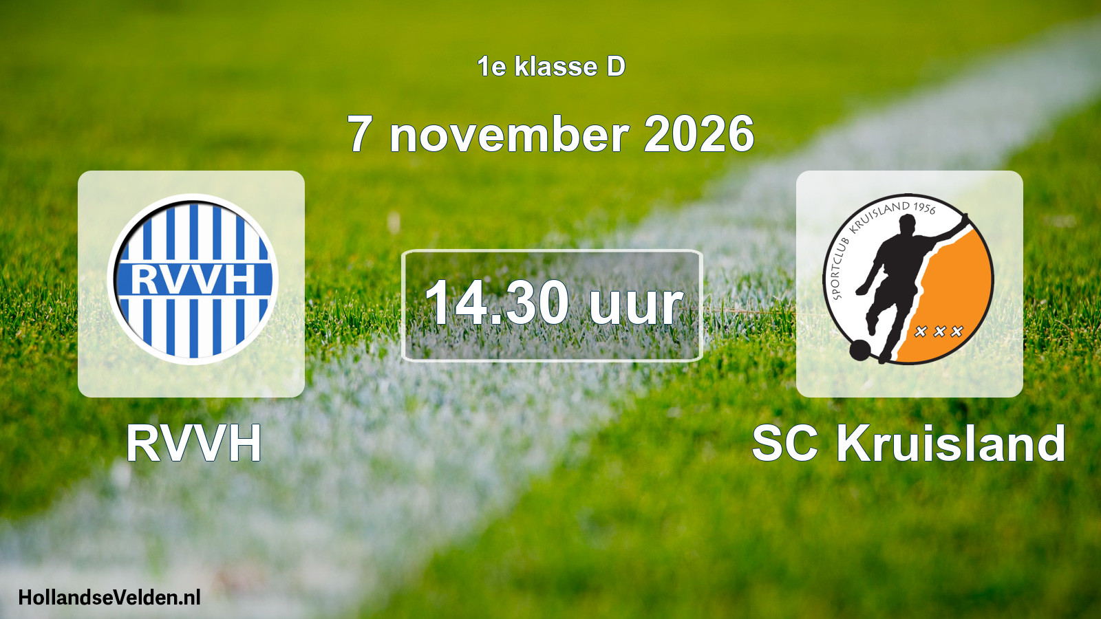 Geplande wedstrijd: RVVH - SC Kruisland (7 november 2026)