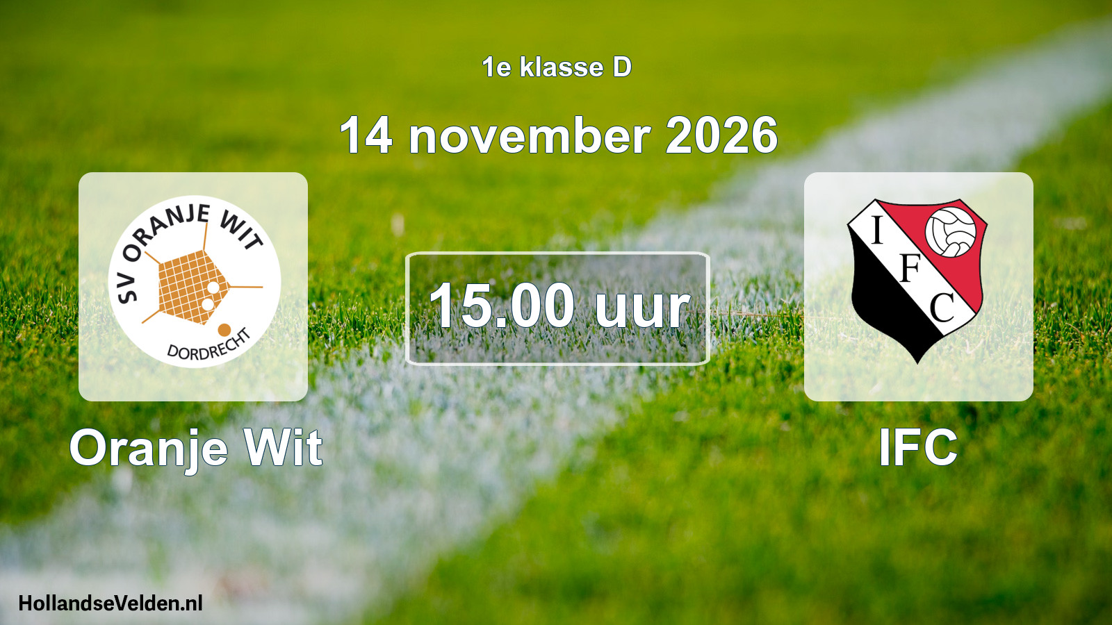 Scheduled Match: Oranje Wit - IFC (14 November 2026)