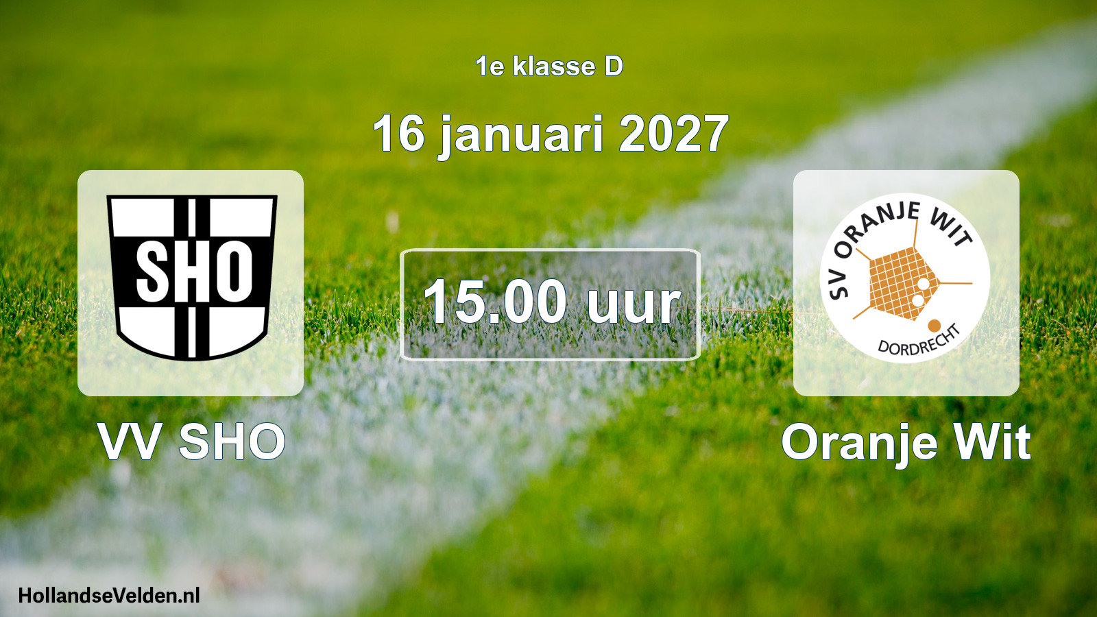 Scheduled Match: VV SHO - Oranje Wit (16 January 2027)