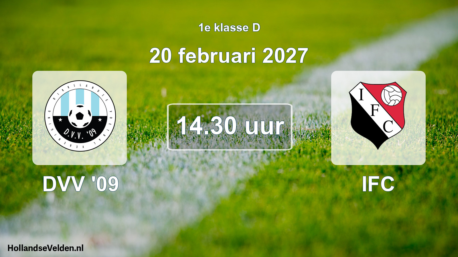 Geplande wedstrijd: DVV '09 - IFC (20 februari 2027)