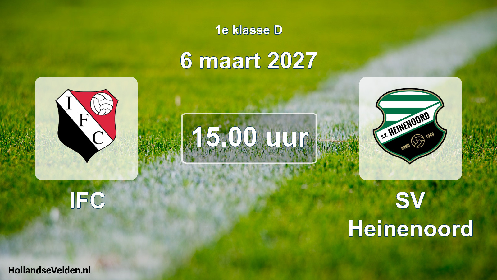Geplande wedstrijd: IFC - SV Heinenoord (6 maart 2027)