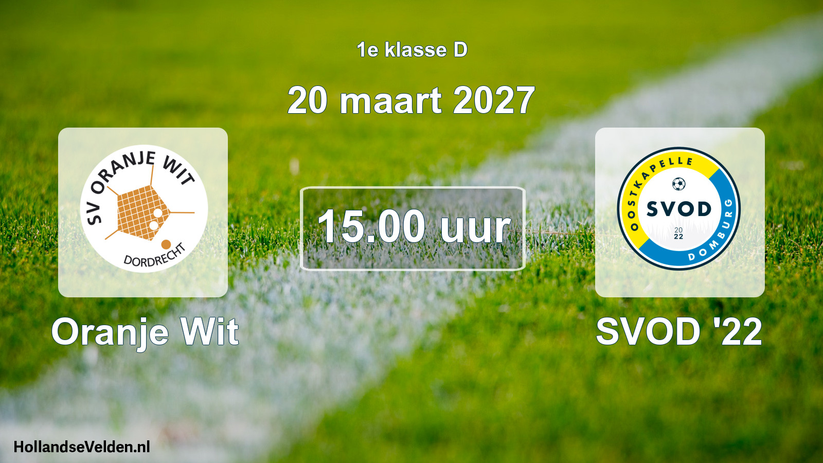 Geplande wedstrijd: Oranje Wit - SVOD '22 (20 maart 2027)