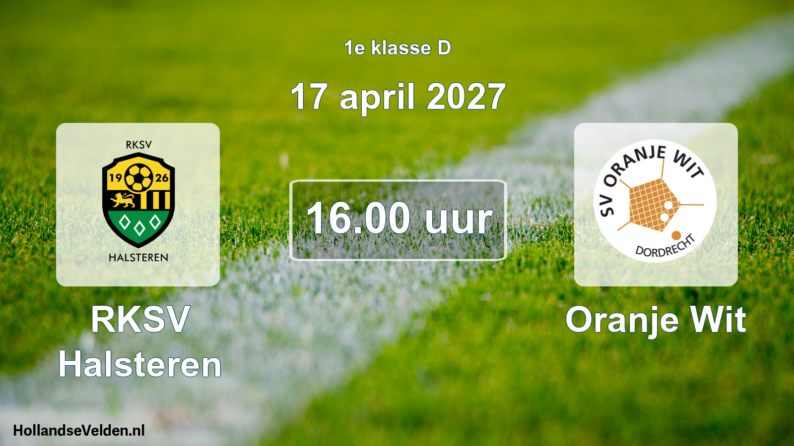 Geplande wedstrijd: RKSV Halsteren - Oranje Wit (17 april 2027)