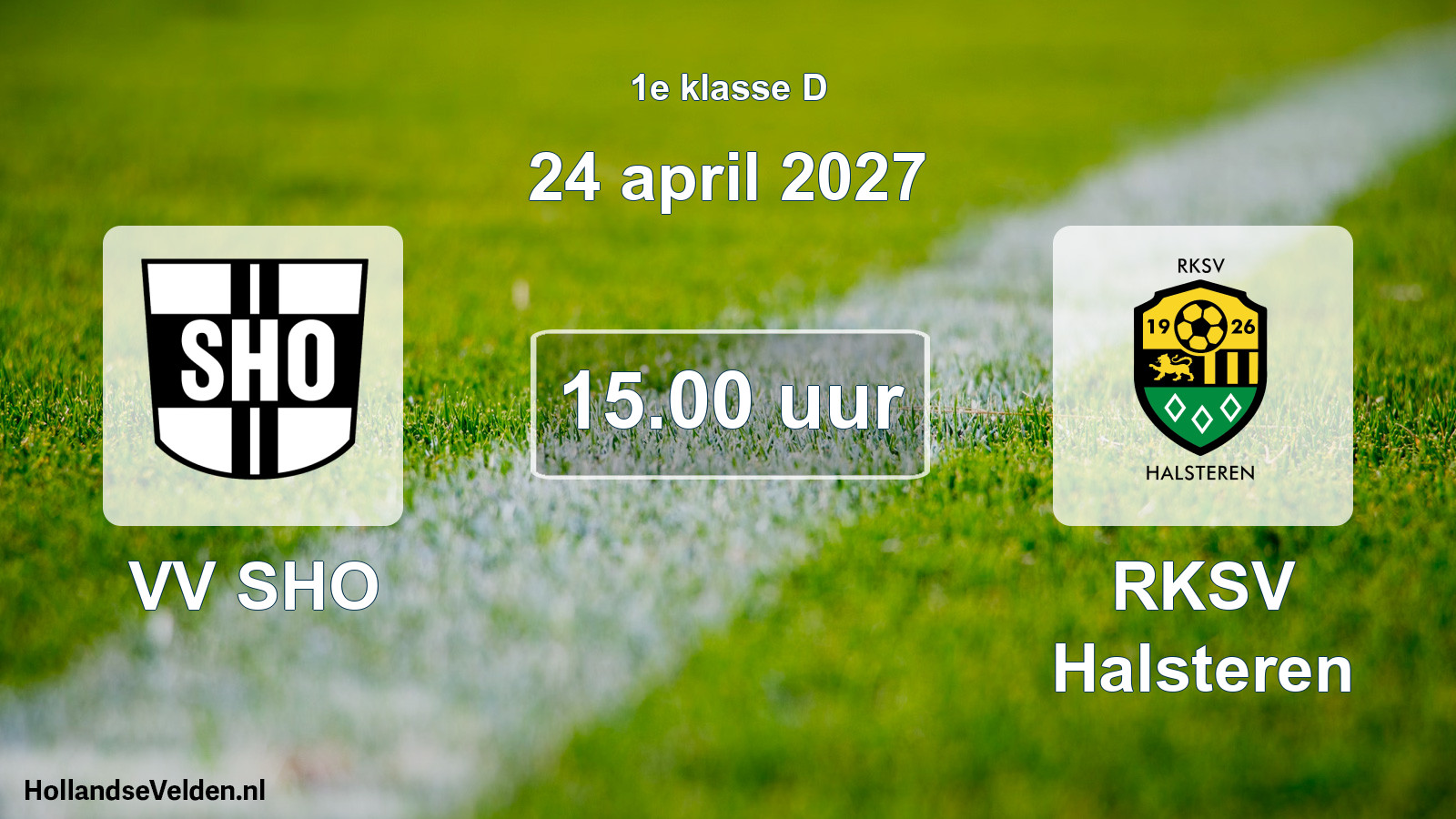 Geplande wedstrijd: VV SHO - RKSV Halsteren (24 april 2027)