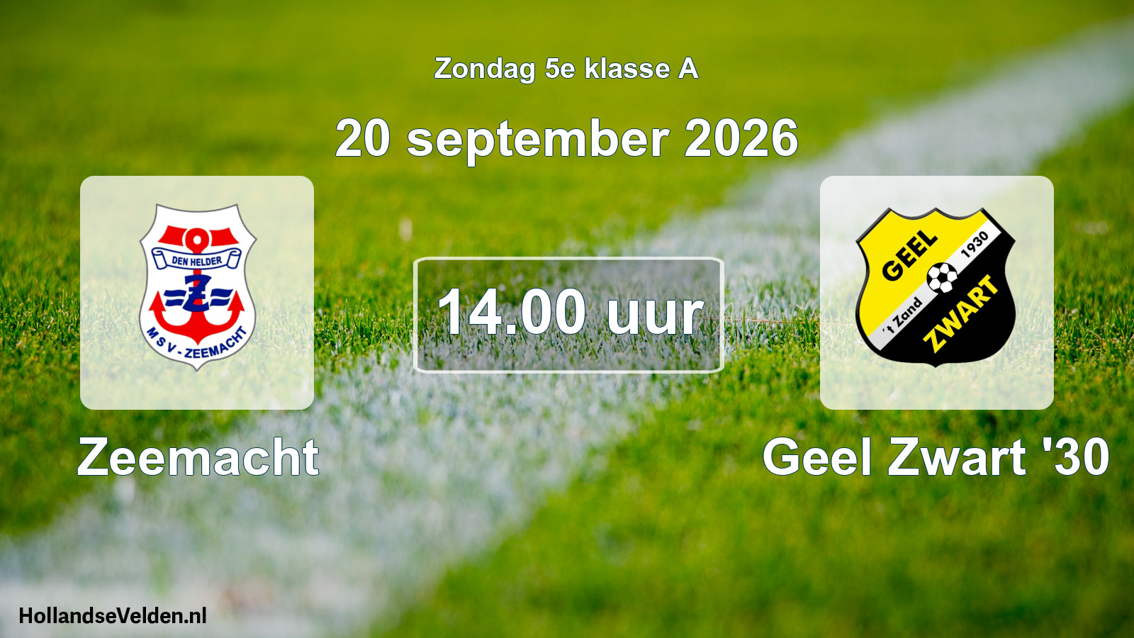 Geplande wedstrijd: Zeemacht - Geel Zwart '30 (20 september 2026)