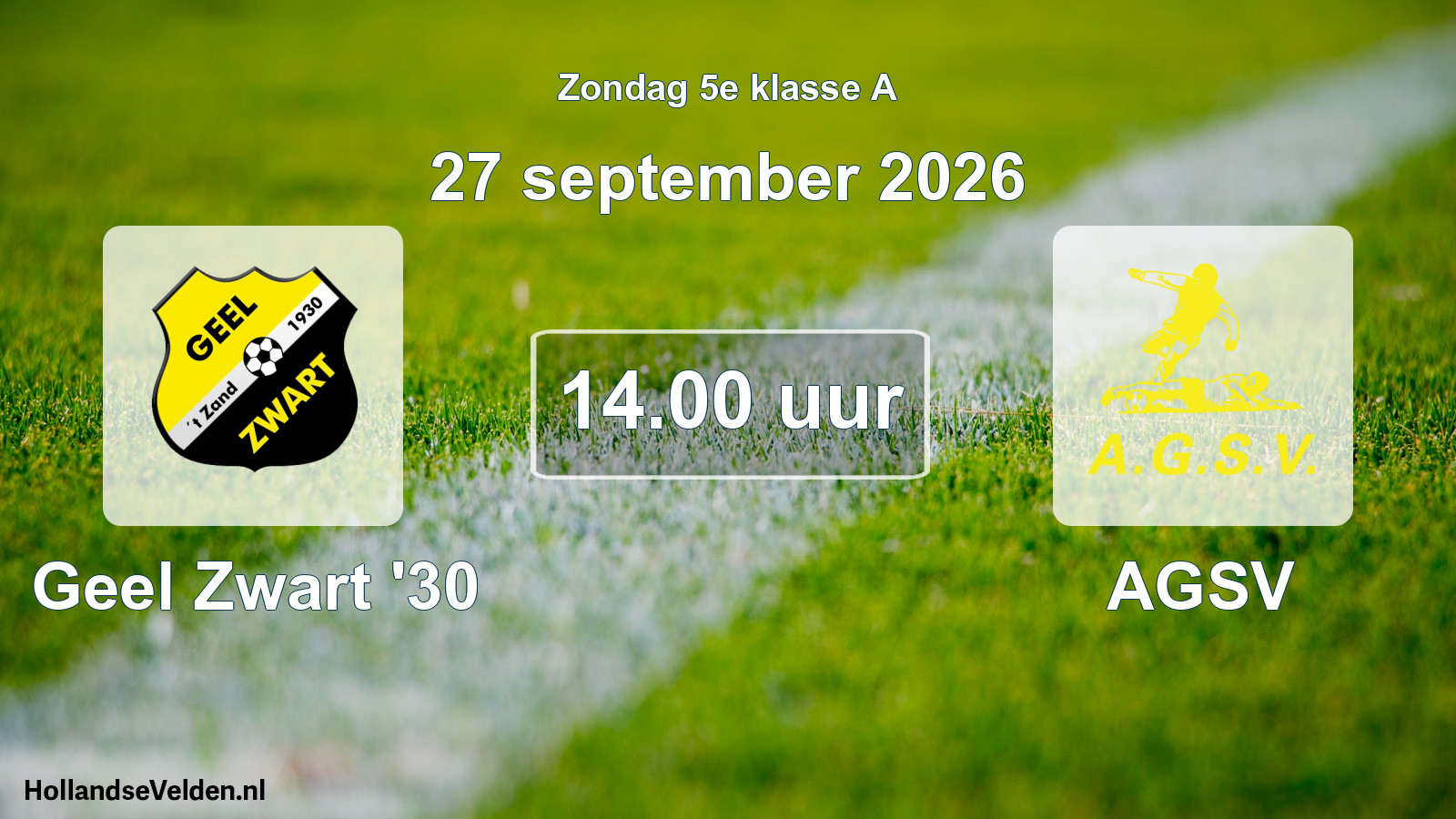 Geplande wedstrijd: Geel Zwart '30 - AGSV (27 september 2026)