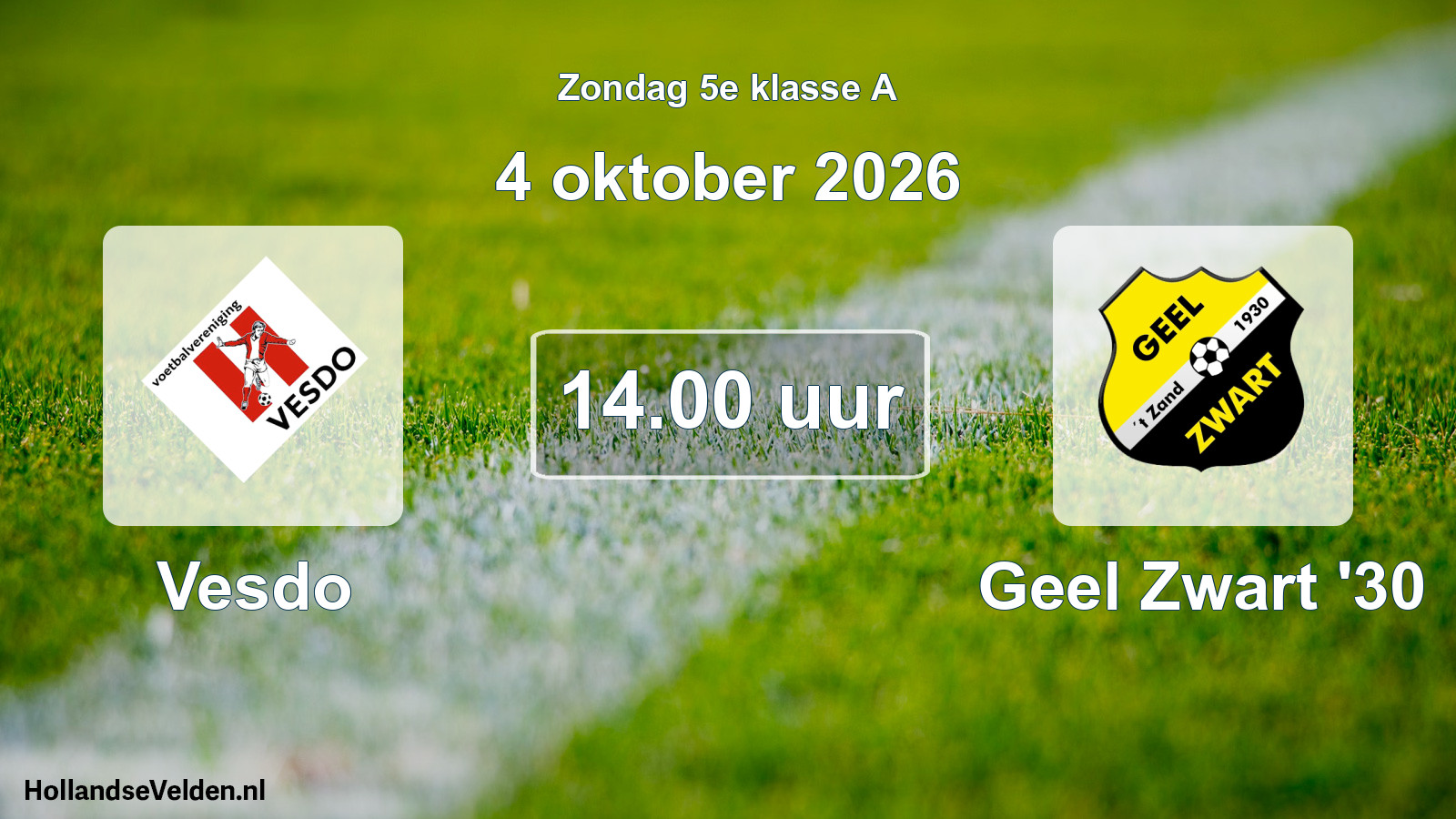 Geplande wedstrijd: Vesdo - Geel Zwart '30 (4 oktober 2026)