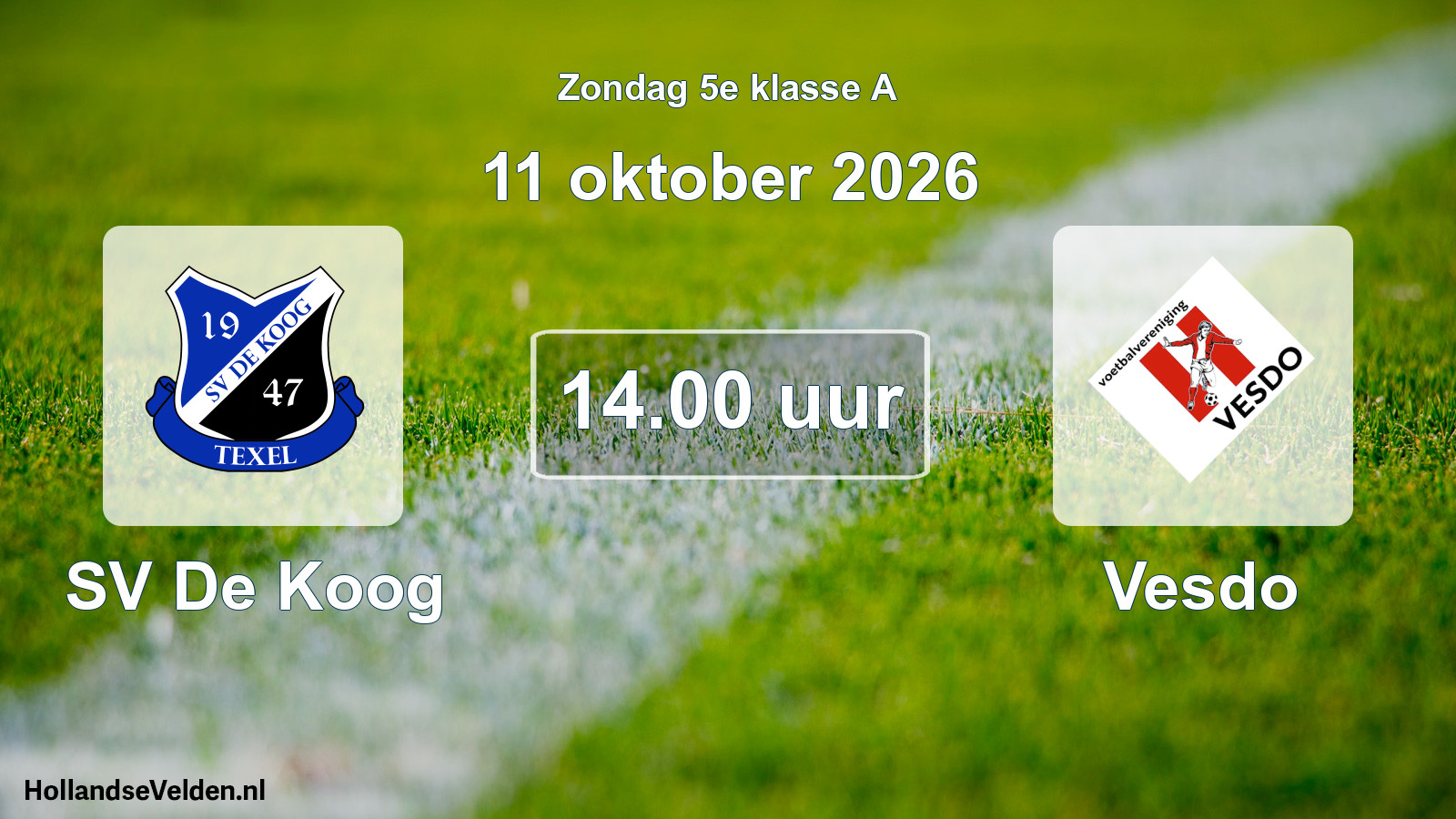 Geplande wedstrijd: SV De Koog - Vesdo (11 oktober 2026)