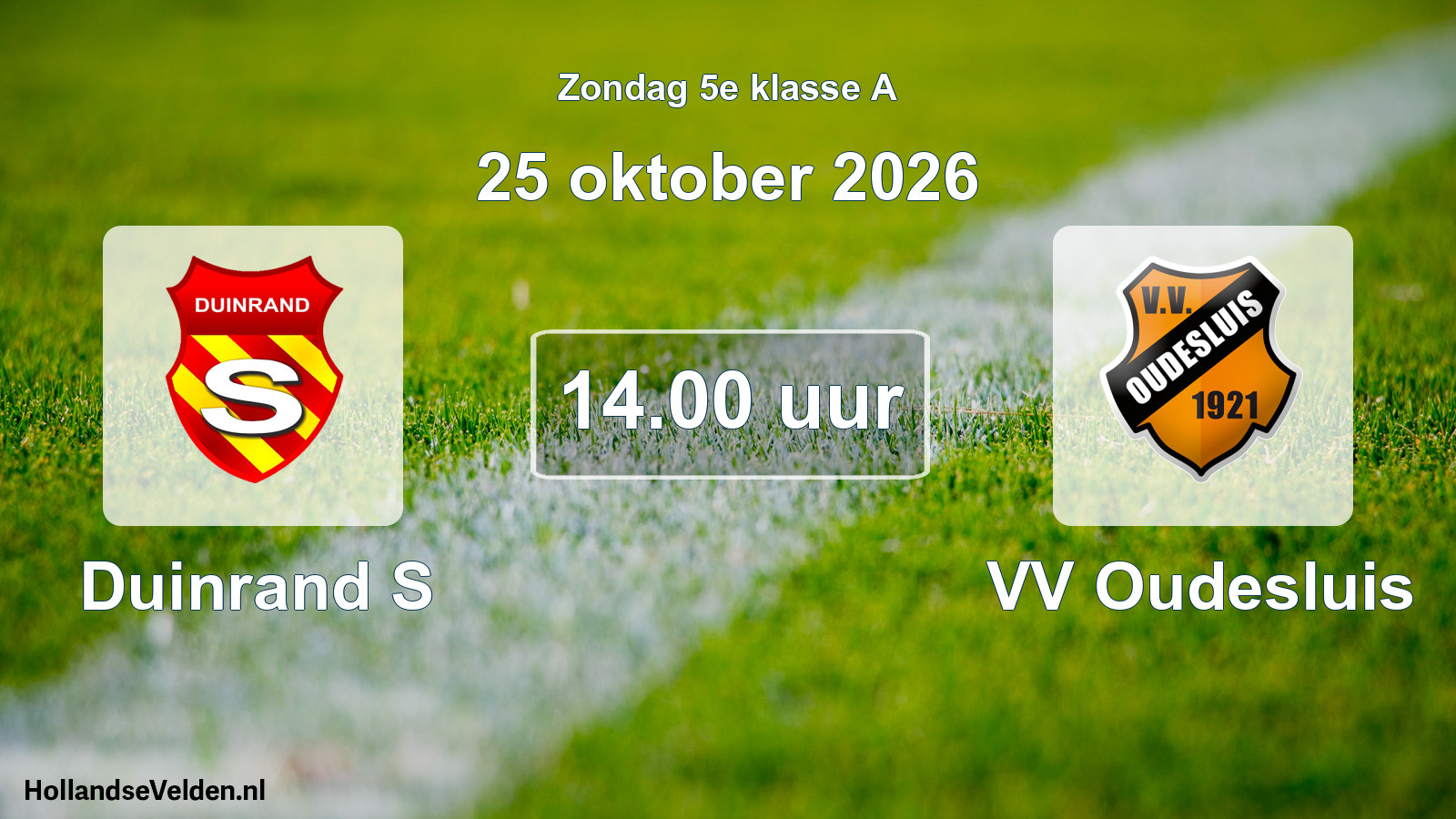 Geplande wedstrijd: Duinrand S - VV Oudesluis (25 oktober 2026)
