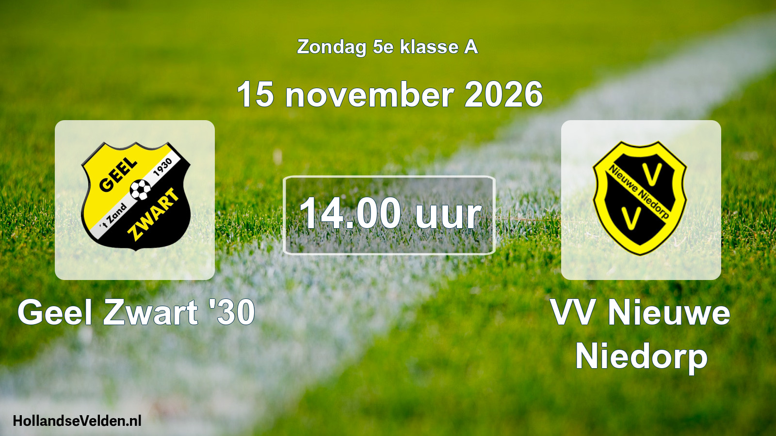 Scheduled Match: Geel Zwart '30 - VV Nieuwe Niedorp (15 November 2026)