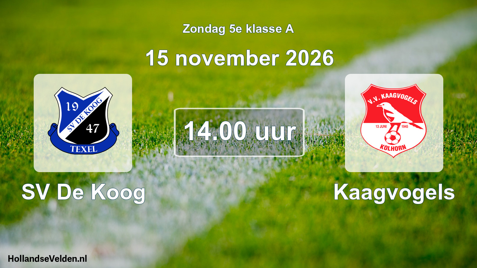 Geplande wedstrijd: SV De Koog - Kaagvogels (15 november 2026)