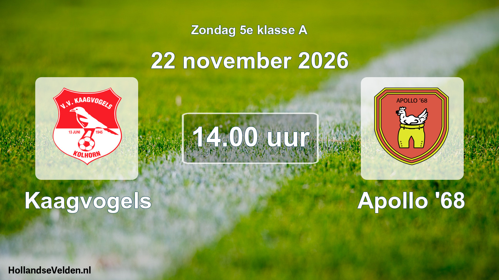 Geplande wedstrijd: Kaagvogels - Apollo '68 (22 november 2026)