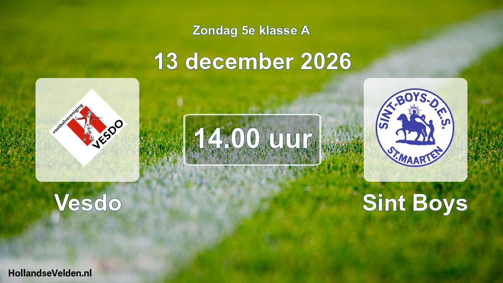 Geplande wedstrijd: Vesdo - Sint Boys (13 december 2026)