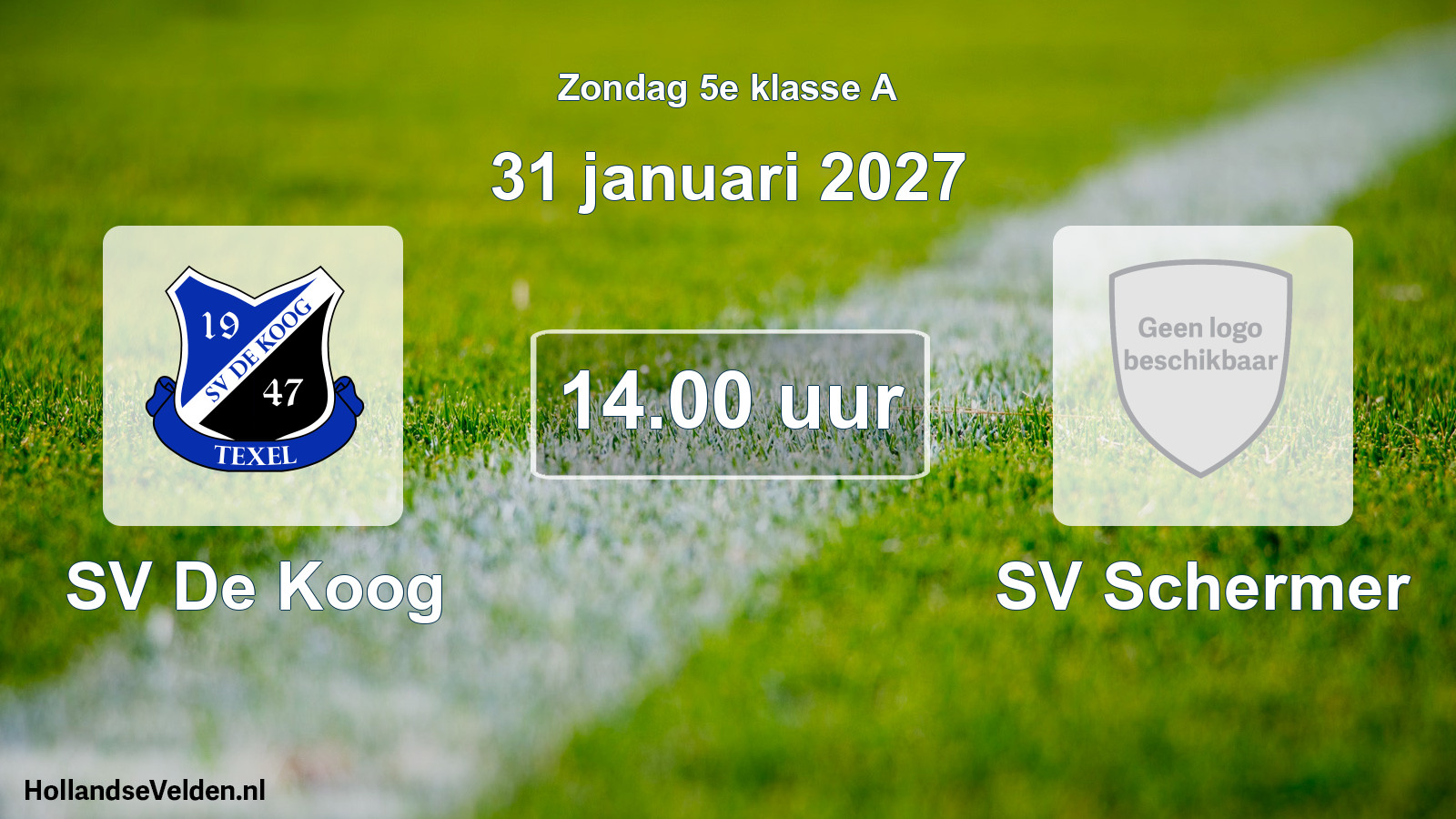 Geplande wedstrijd: SV De Koog - SV Schermer (31 januari 2027)
