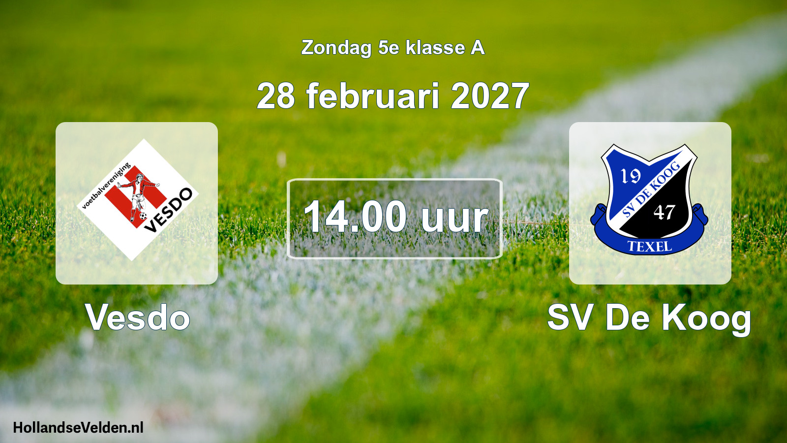 Geplande wedstrijd: Vesdo - SV De Koog (28 februari 2027)