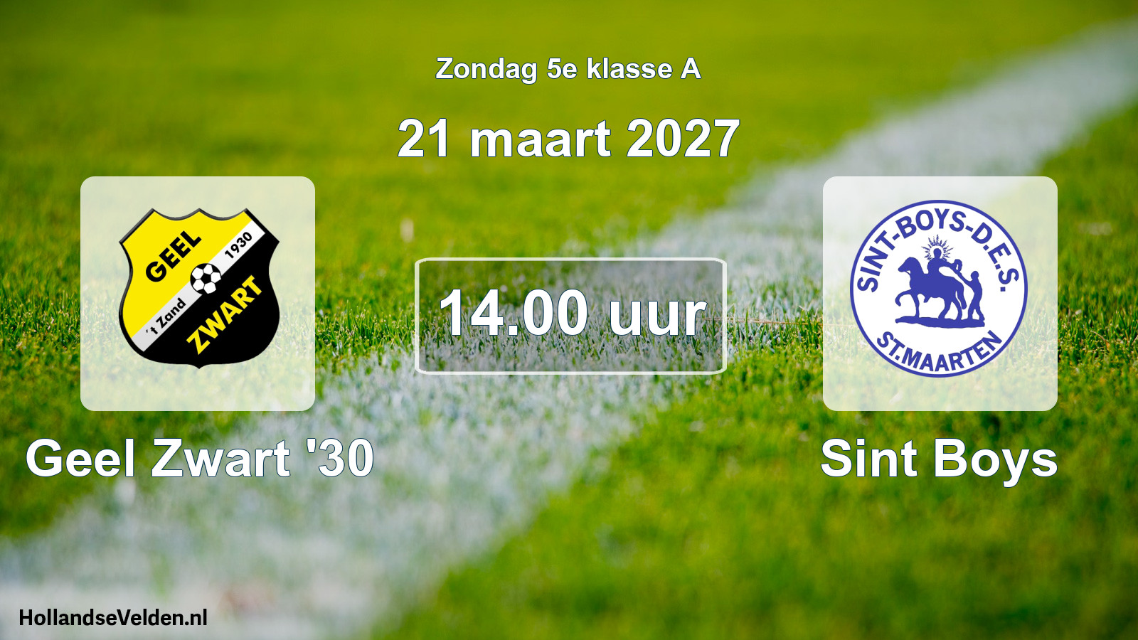 Scheduled Match: Geel Zwart '30 - Sint Boys (21 March 2027)