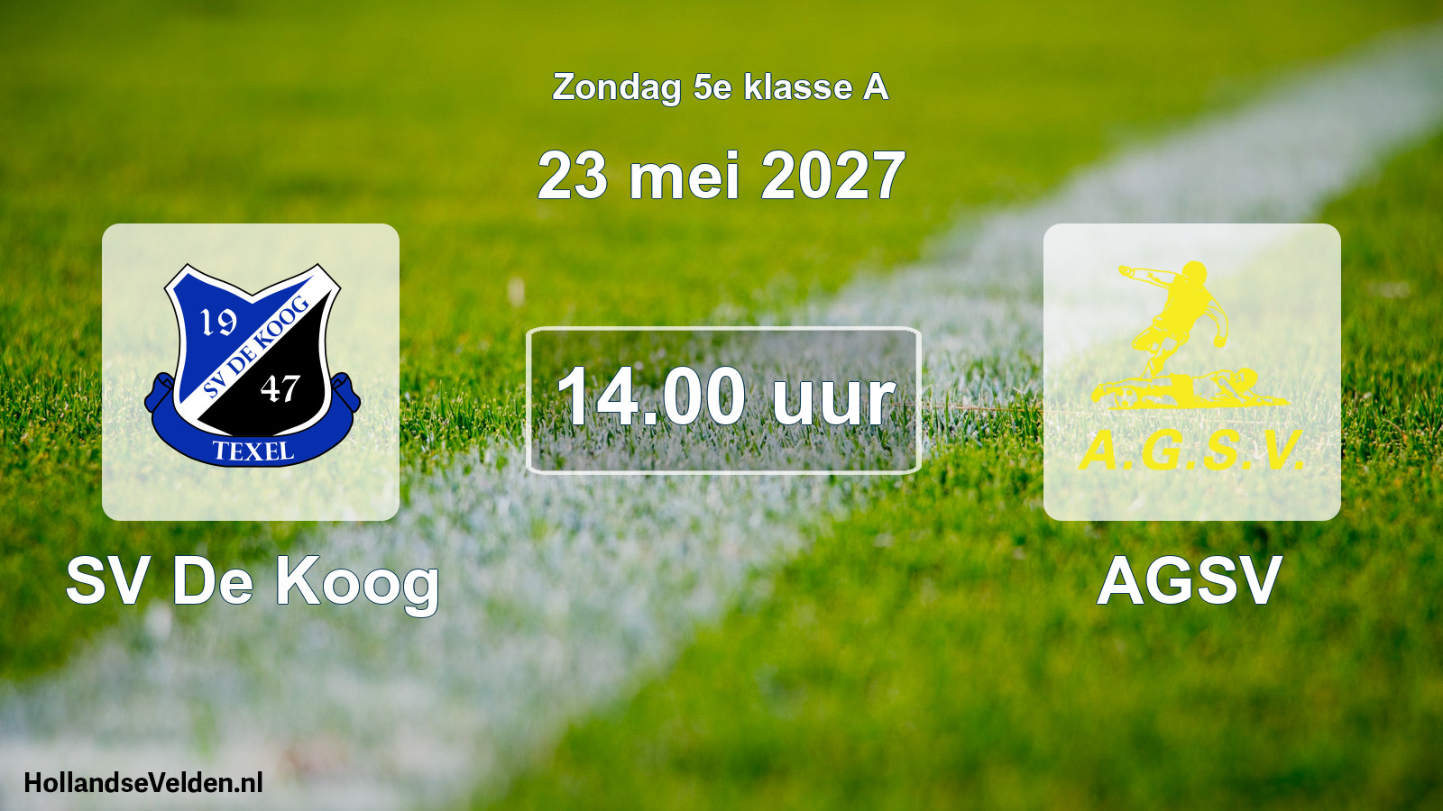 Geplande wedstrijd: SV De Koog - AGSV (23 mei 2027)