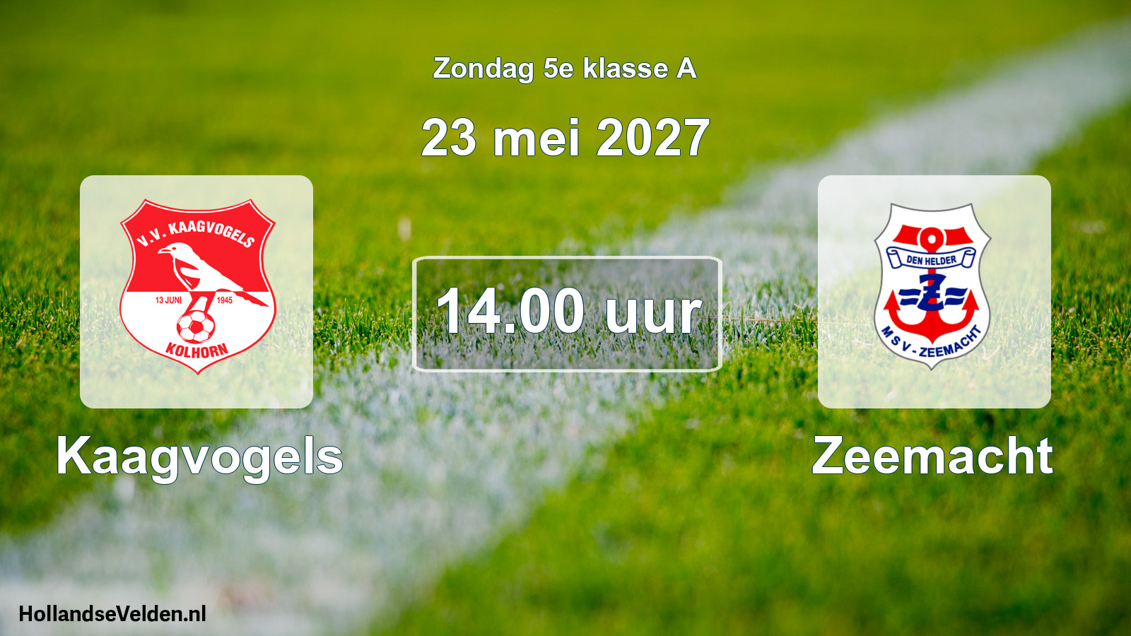 Geplande wedstrijd: Kaagvogels - Zeemacht (23 mei 2027)