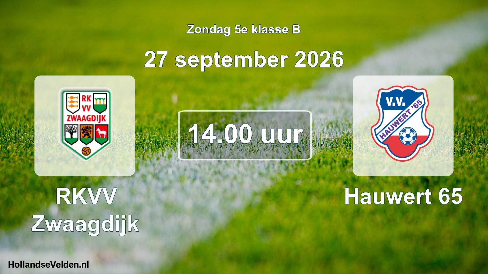 Geplande wedstrijd: RKVV Zwaagdijk - Hauwert 65 (27 september 2026)