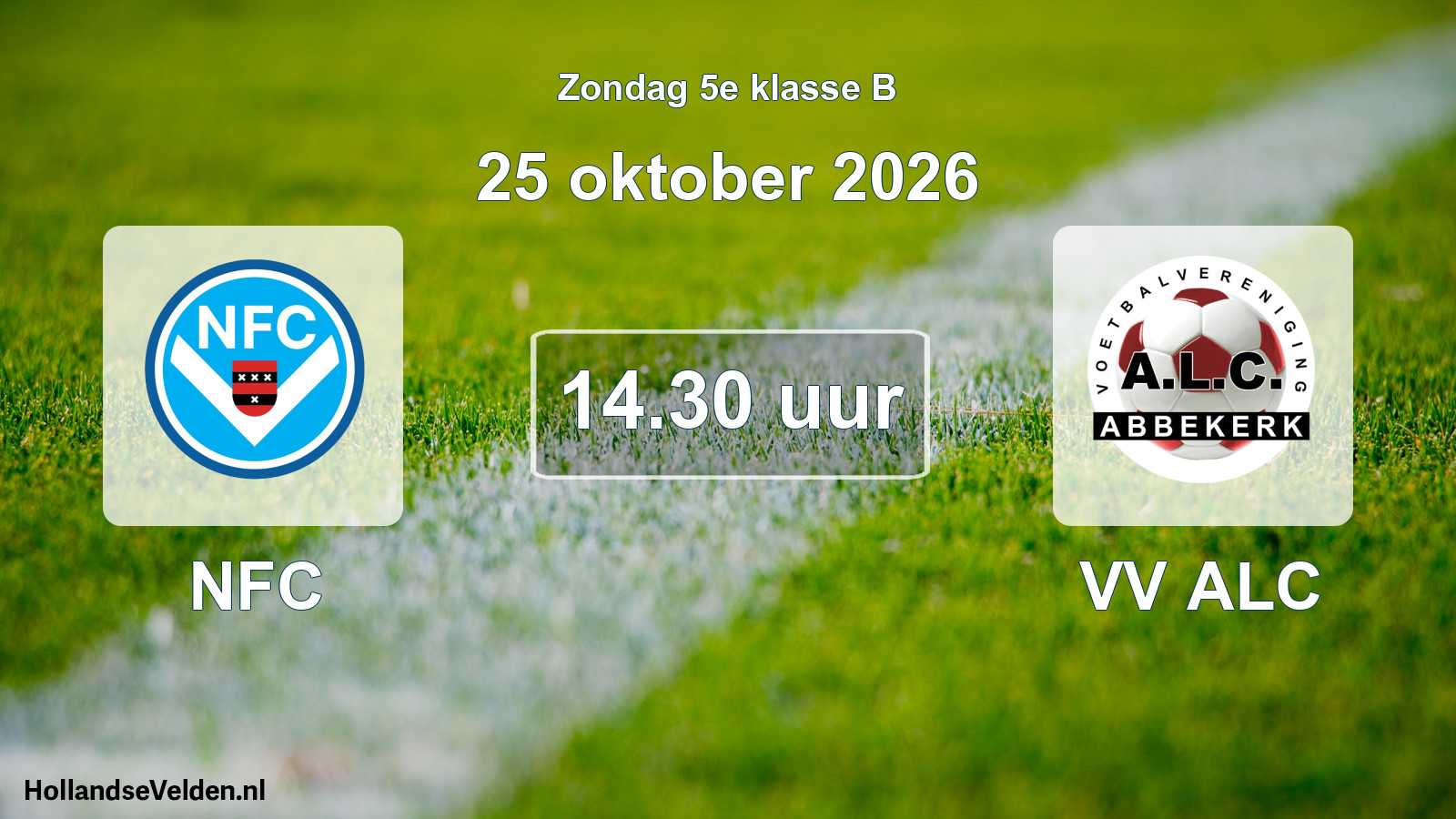 Scheduled Match: NFC - VV ALC (25 October 2026)