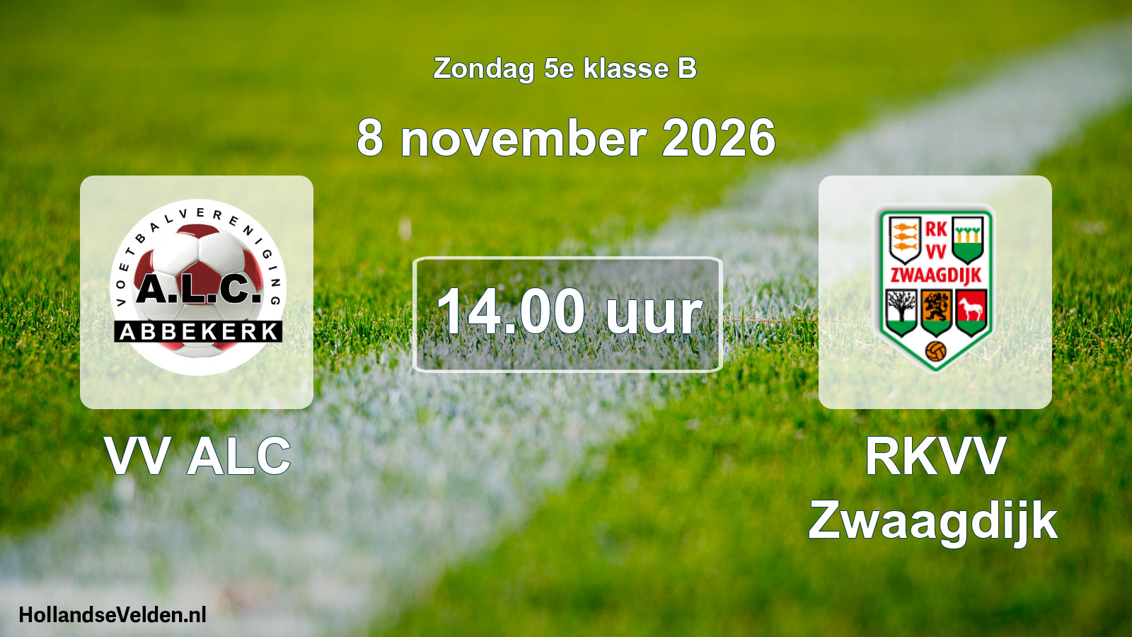 Geplande wedstrijd: VV ALC - RKVV Zwaagdijk (8 november 2026)