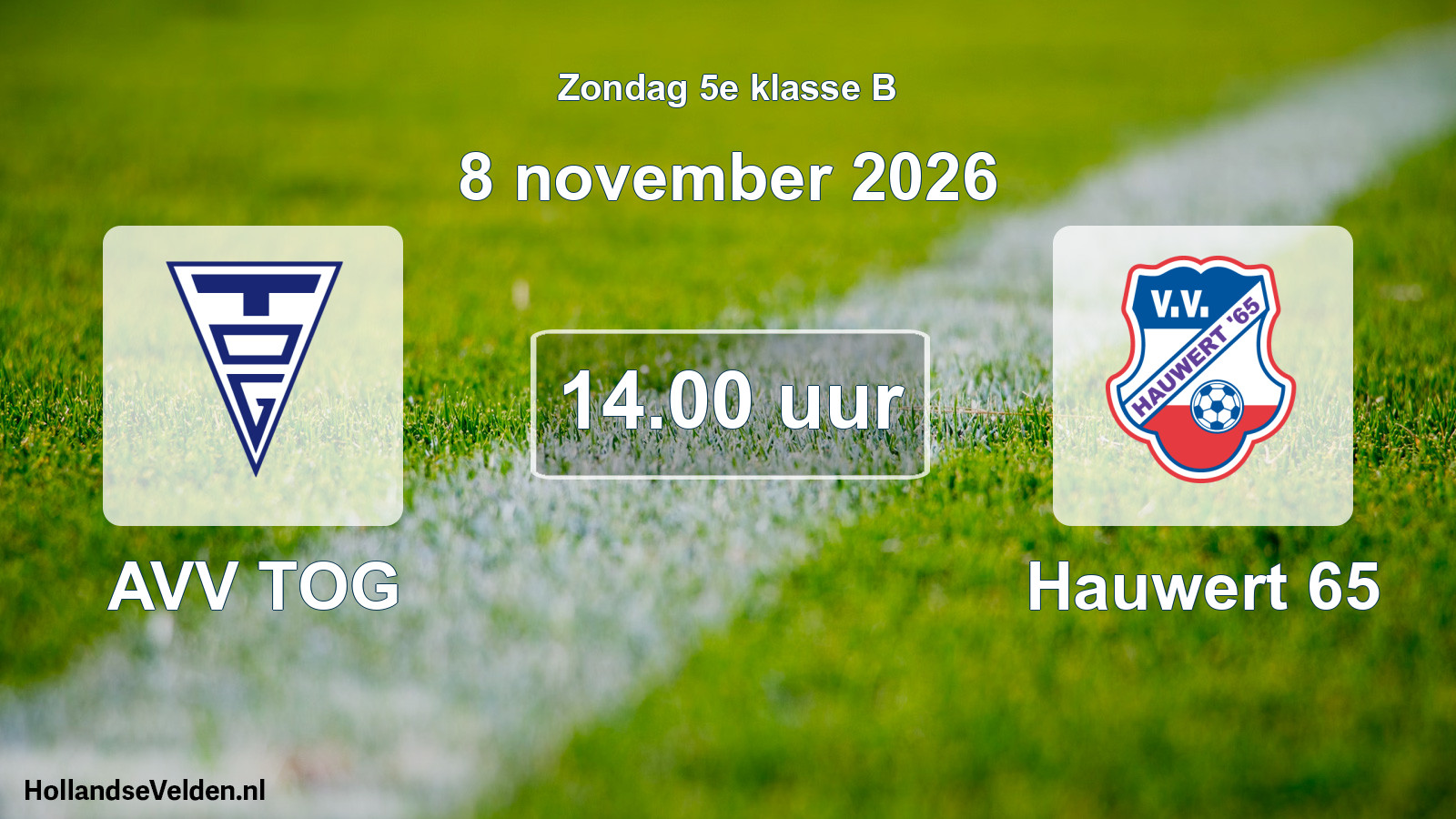 Geplande wedstrijd: AVV TOG - Hauwert 65 (8 november 2026)
