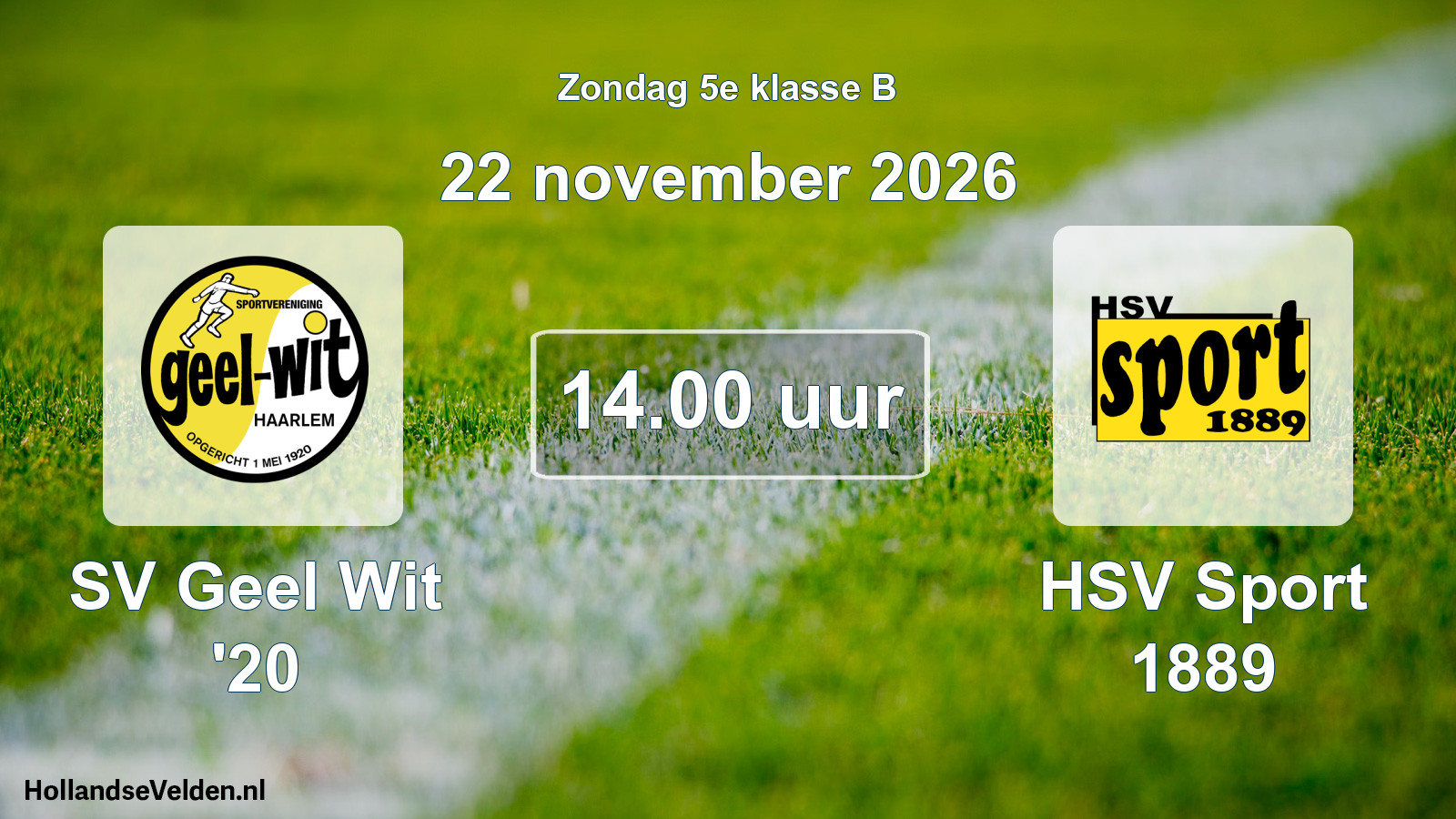 Geplande wedstrijd: SV Geel Wit '20 - HSV Sport 1889 (22 november 2026)
