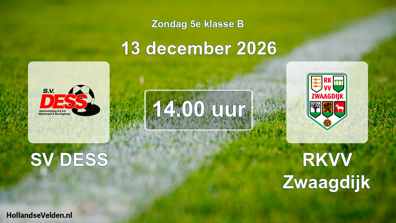 Geplande wedstrijd: SV DESS - RKVV Zwaagdijk (13 december 2026)