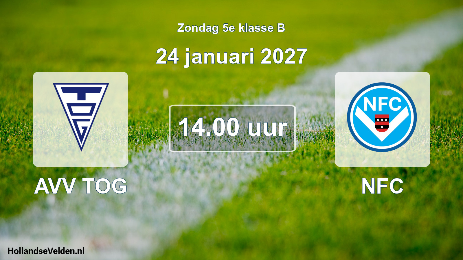 Geplande wedstrijd: AVV TOG - NFC (24 januari 2027)