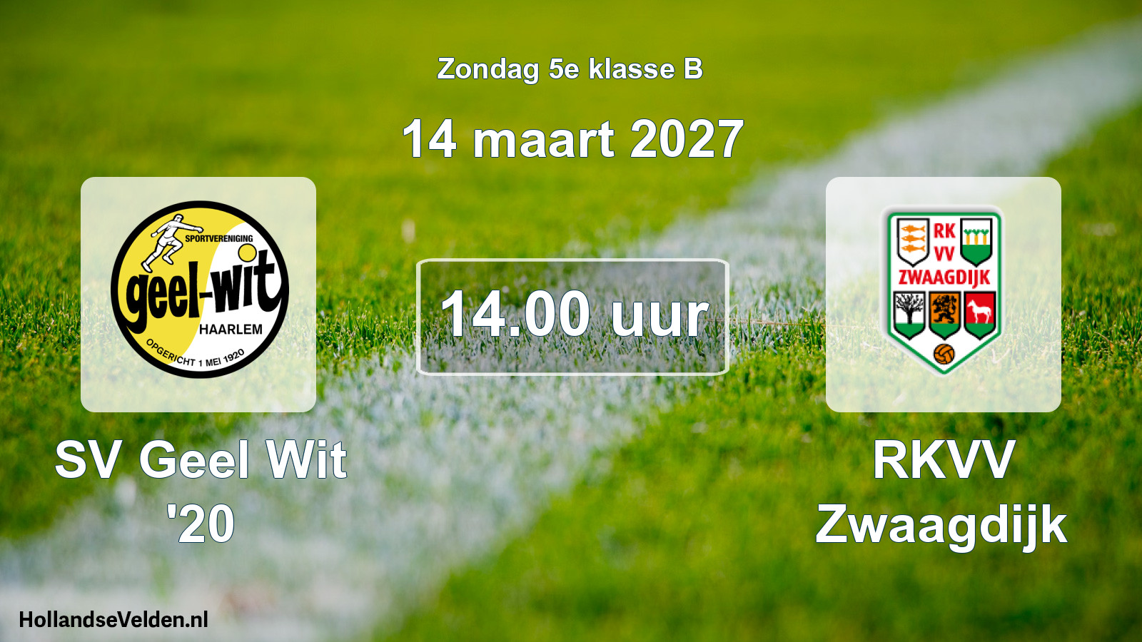Geplande wedstrijd: SV Geel Wit '20 - RKVV Zwaagdijk (14 maart 2027)