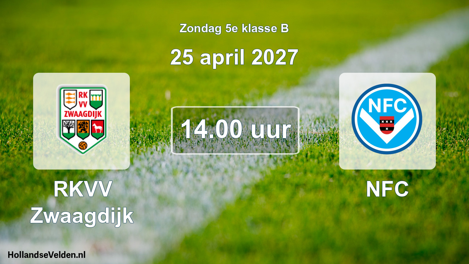 Geplande wedstrijd: RKVV Zwaagdijk - NFC (25 april 2027)
