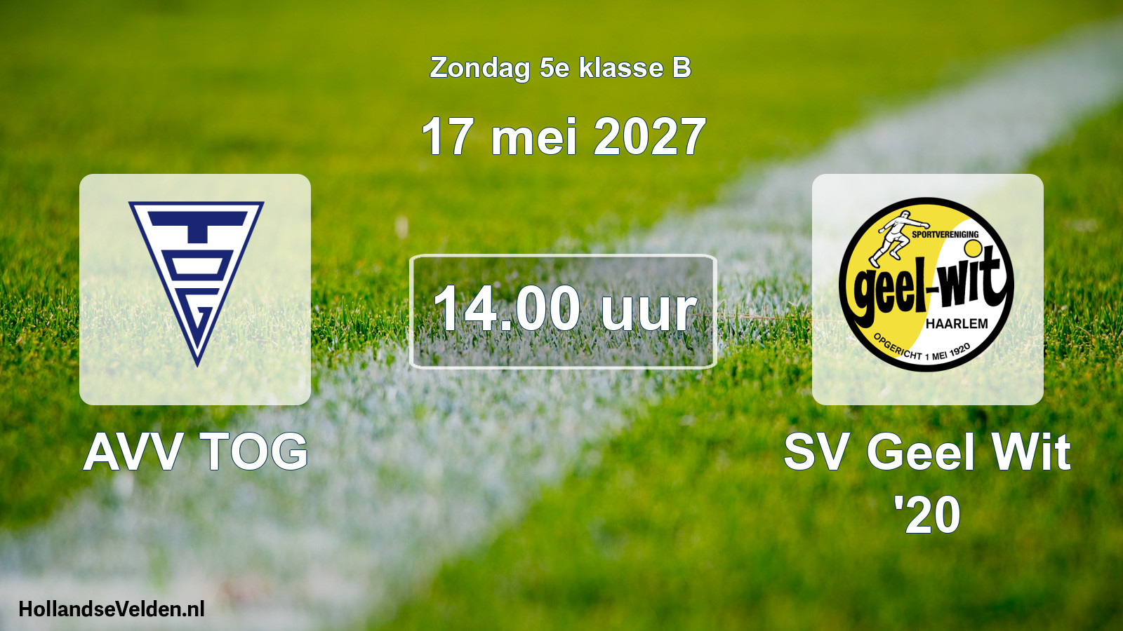 Geplande wedstrijd: AVV TOG - SV Geel Wit '20 (17 mei 2027)