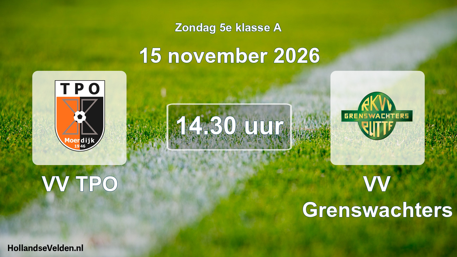 Scheduled Match: VV TPO - VV Grenswachters (15 November 2026)