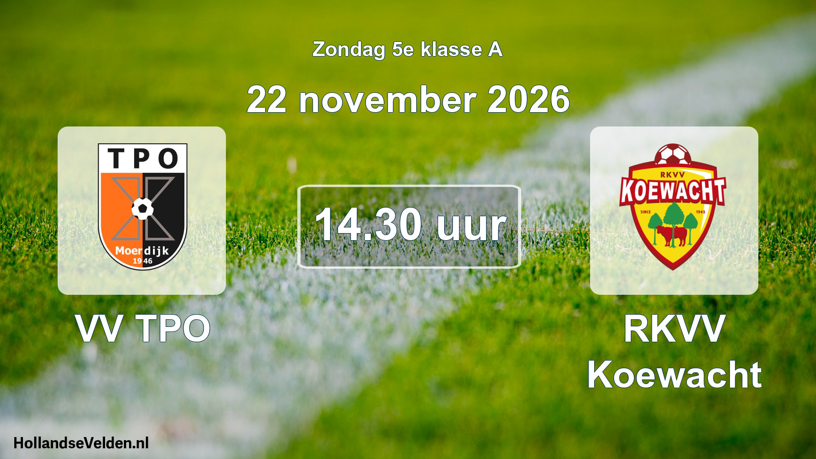 Geplande wedstrijd: VV TPO - RKVV Koewacht (22 november 2026)