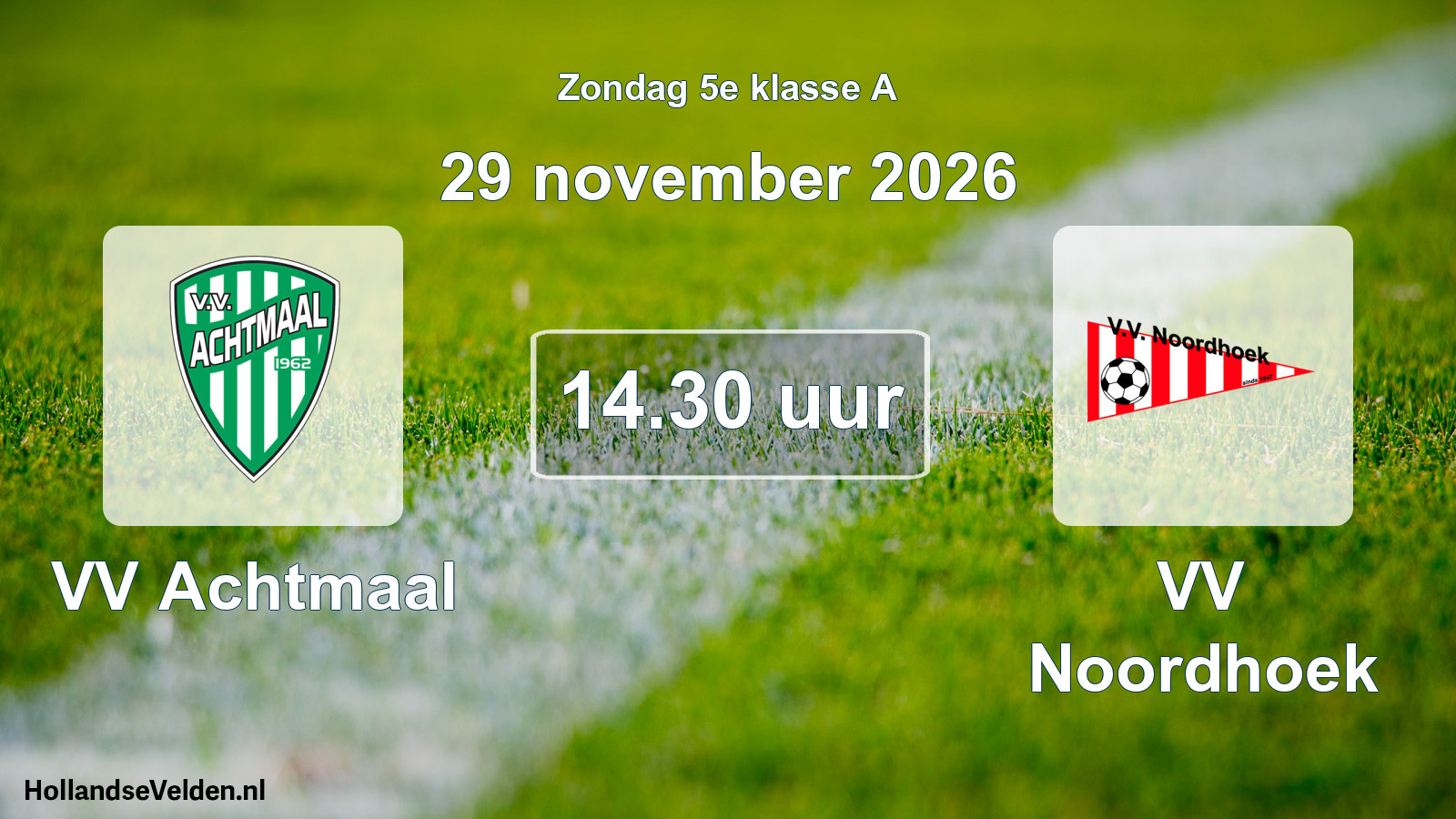 Geplande wedstrijd: VV Achtmaal - VV Noordhoek (29 november 2026)