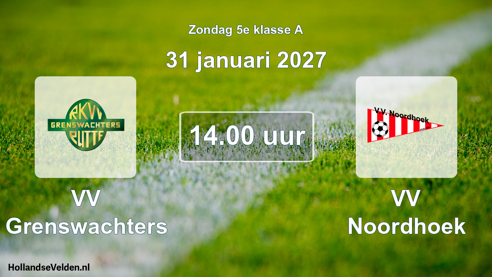 Geplande wedstrijd: VV Grenswachters - VV Noordhoek (31 januari 2027)