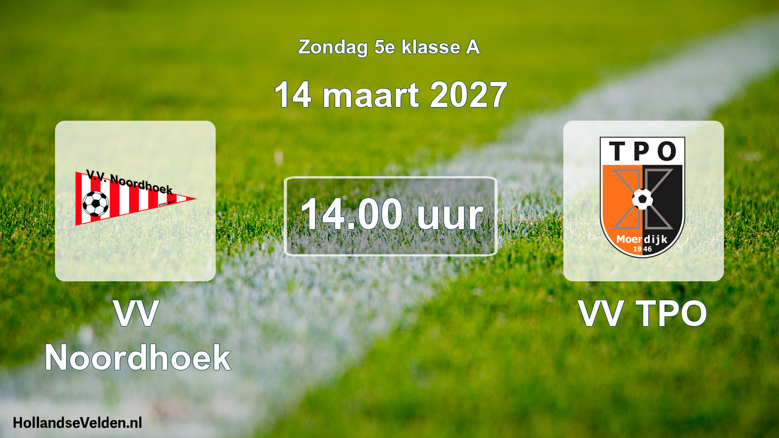 Geplande wedstrijd: VV Noordhoek - VV TPO (14 maart 2027)