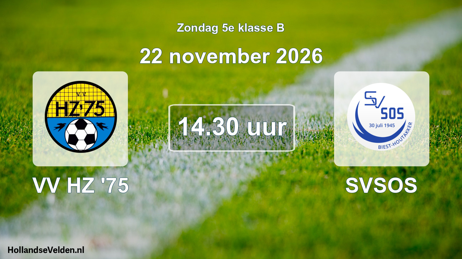 Scheduled Match: VV HZ '75 - SVSOS (22 November 2026)