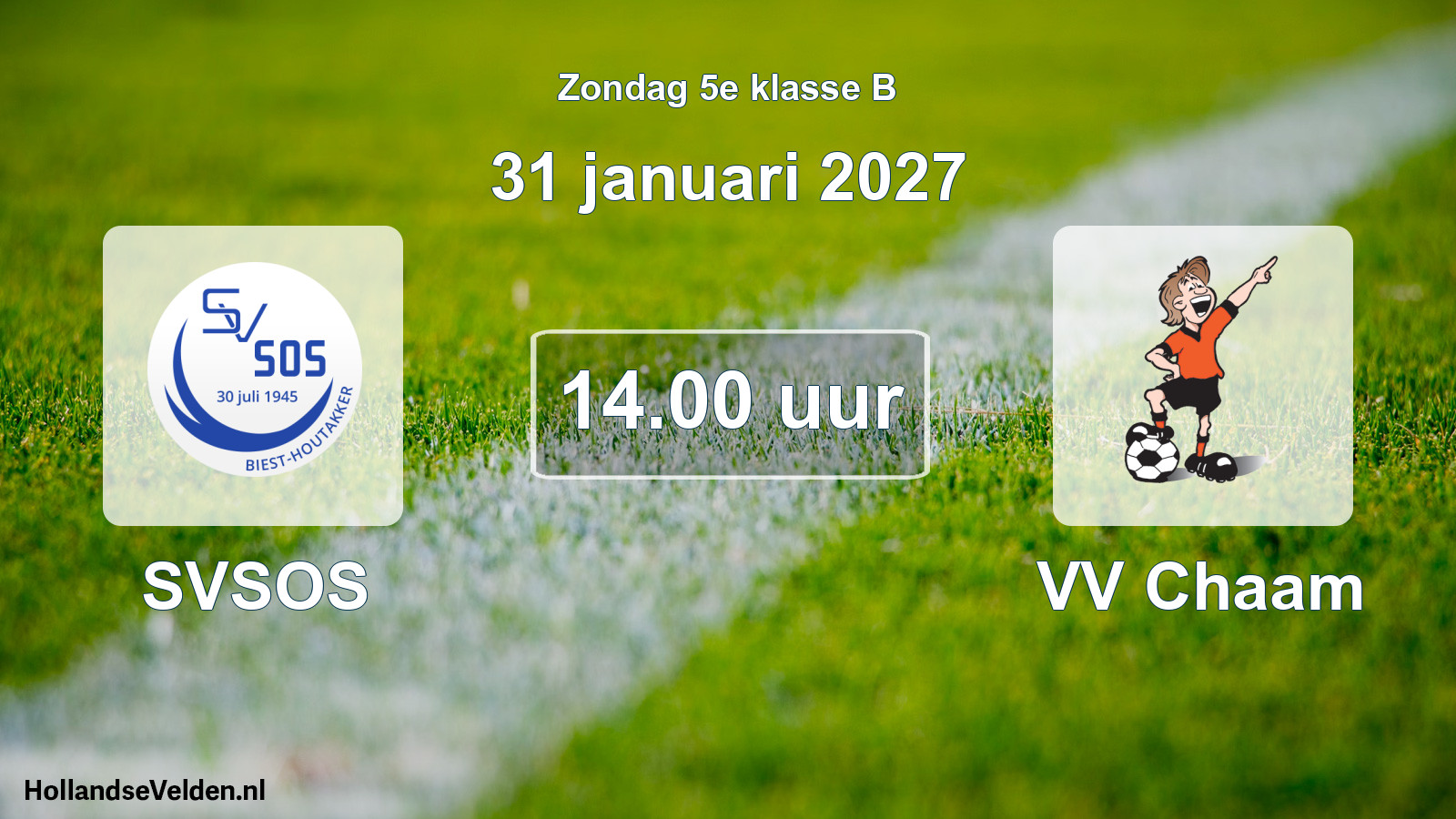 Scheduled Match: SVSOS - VV Chaam (31 January 2027)