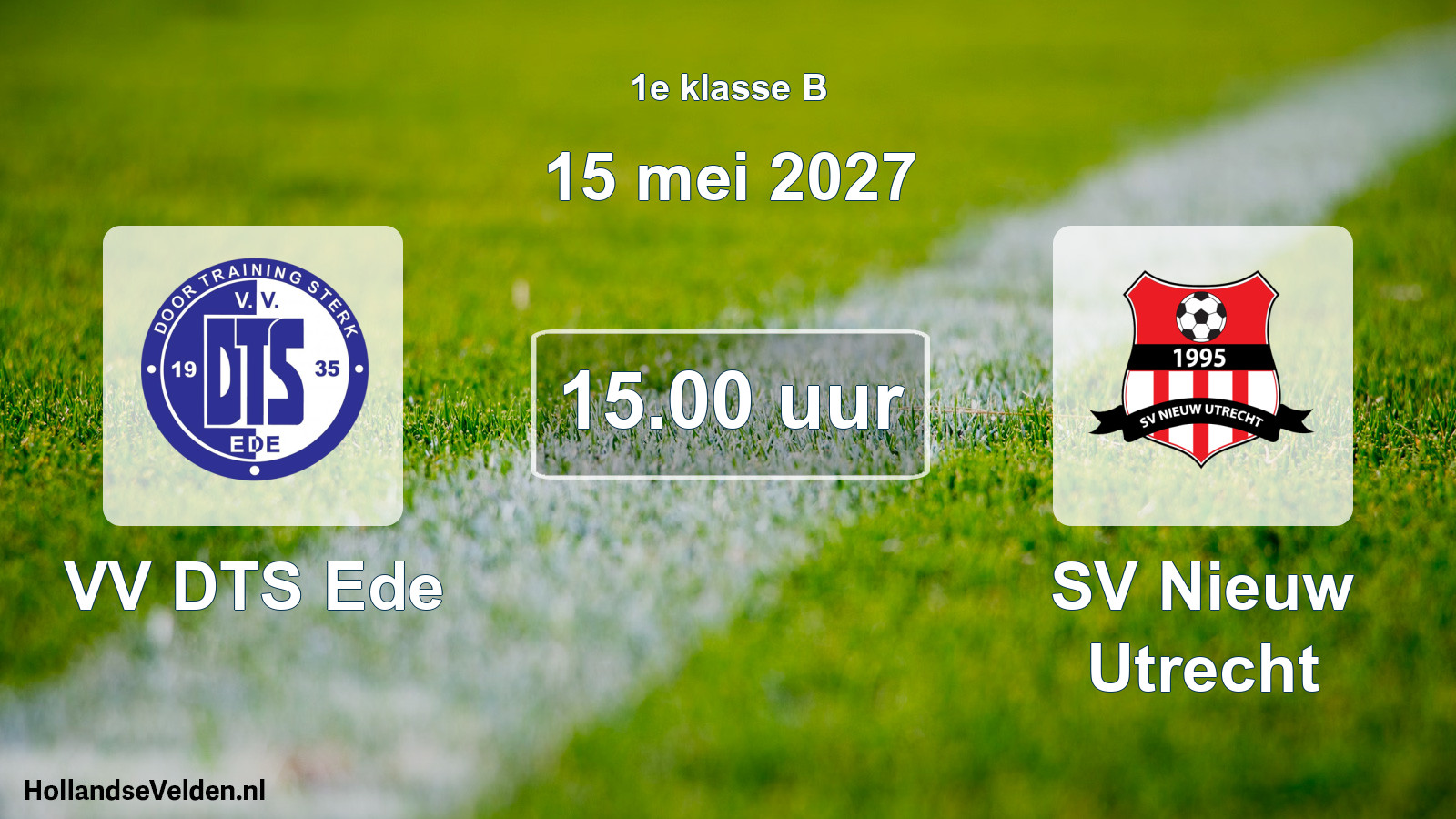Scheduled Match: VV DTS Ede - SV Nieuw Utrecht (15 May 2027)
