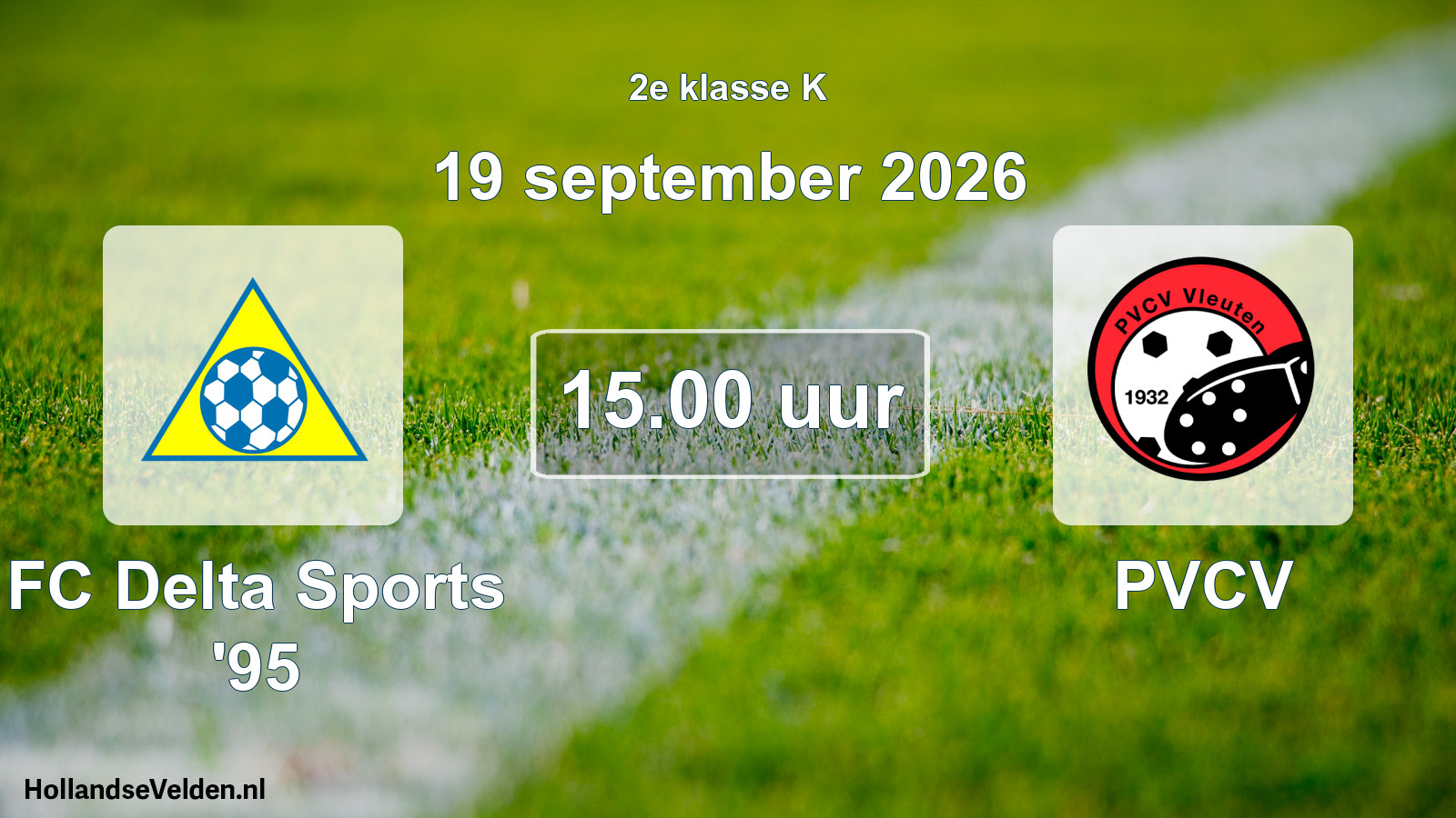 Scheduled Match: FC Delta Sports '95 - PVCV (19 September 2026)
