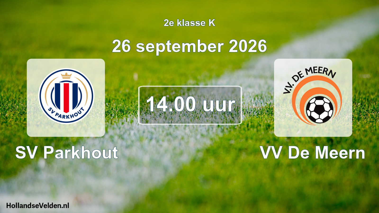 Geplande wedstrijd: SV Parkhout - VV De Meern (26 september 2026)