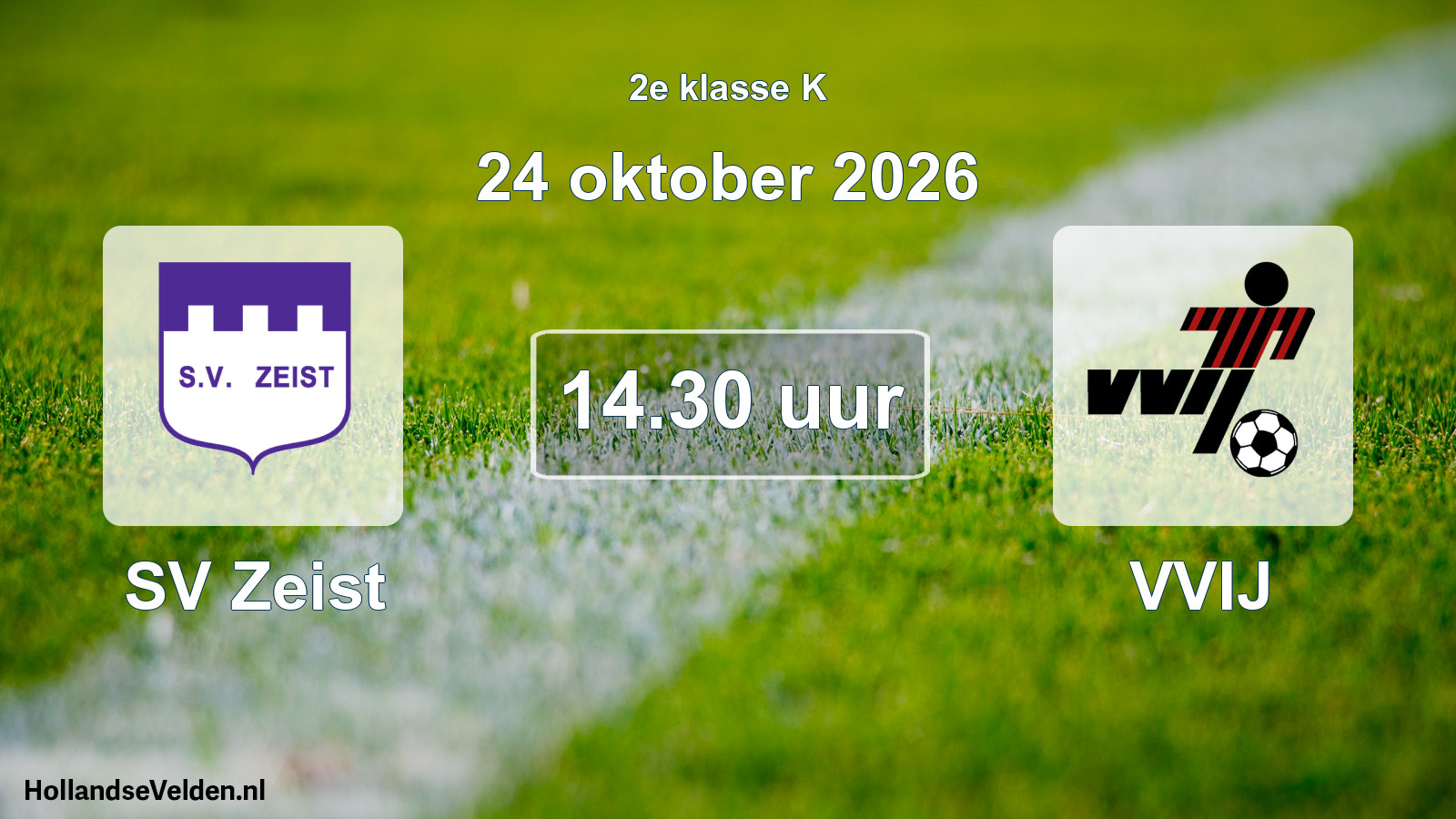 Geplande wedstrijd: SV Zeist - VVIJ (24 oktober 2026)