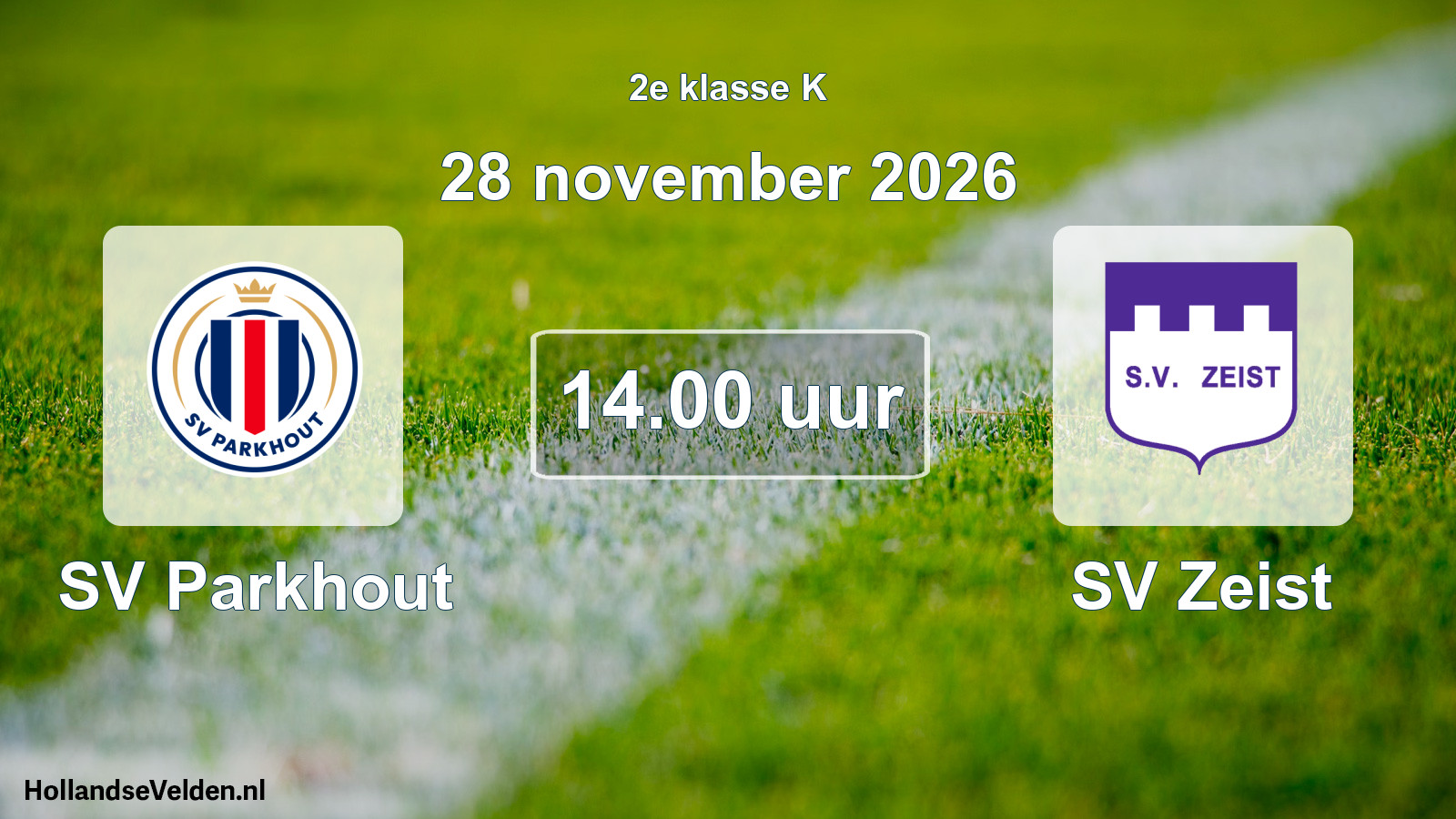 Geplande wedstrijd: SV Parkhout - SV Zeist (28 november 2026)