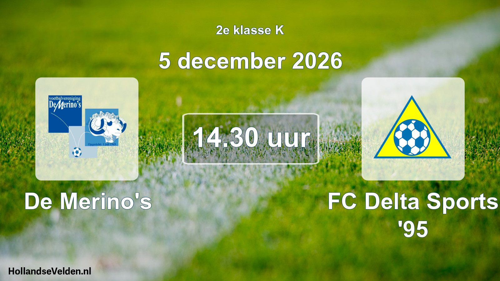 Scheduled Match: De Merino's - FC Delta Sports '95 (5 December 2026)