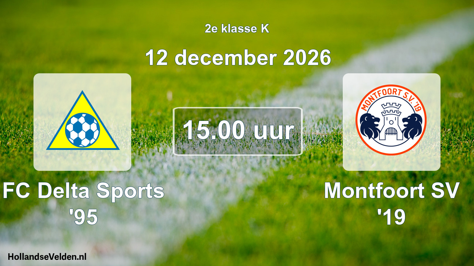 Geplande wedstrijd: FC Delta Sports '95 - Montfoort SV '19 (12 december 2026)