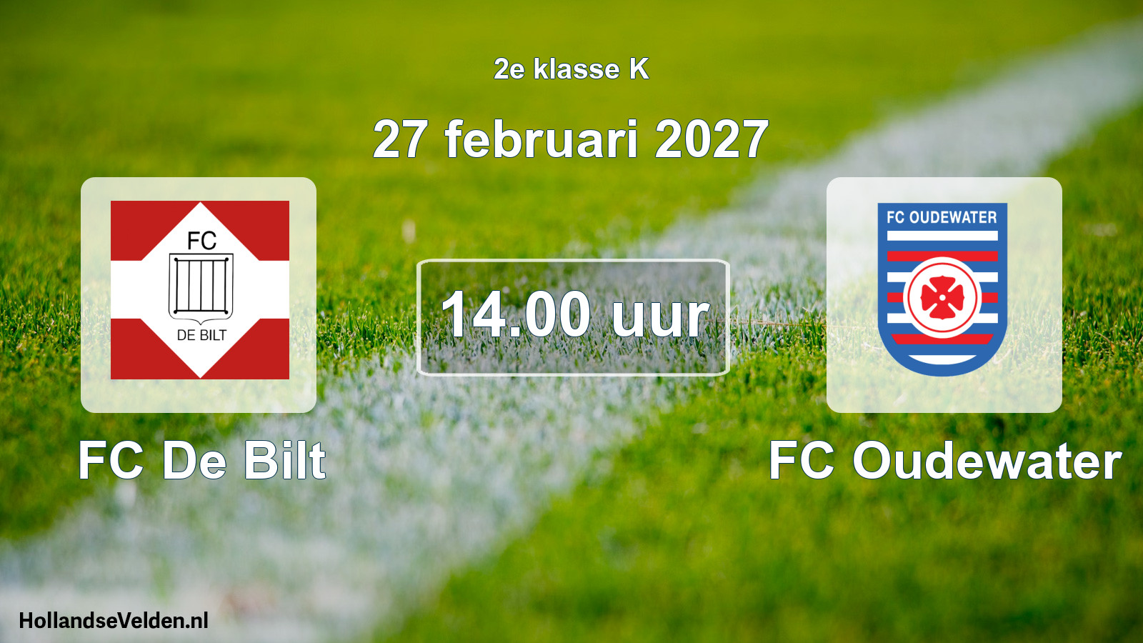 Geplande wedstrijd: FC De Bilt - FC Oudewater (27 februari 2027)