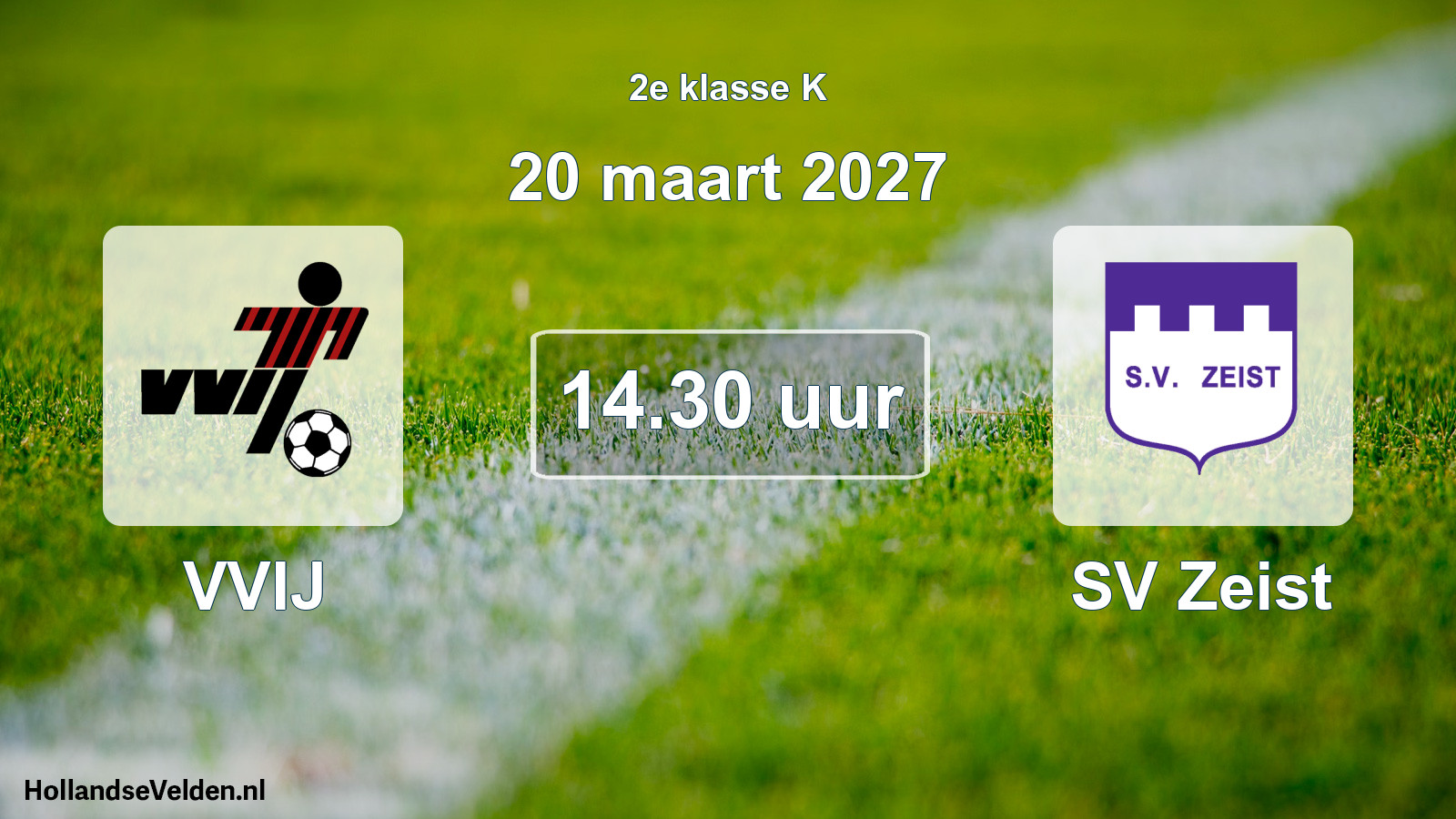 Geplande wedstrijd: VVIJ - SV Zeist (20 maart 2027)
